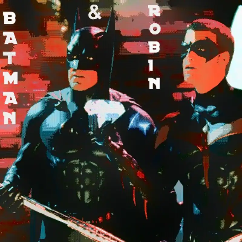 Episode 2.48: Batman & Robin