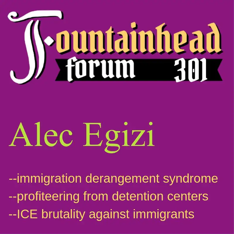 FF-301: Alec Egizi talks about helping immigrants come into the USA and how ICE tortures them