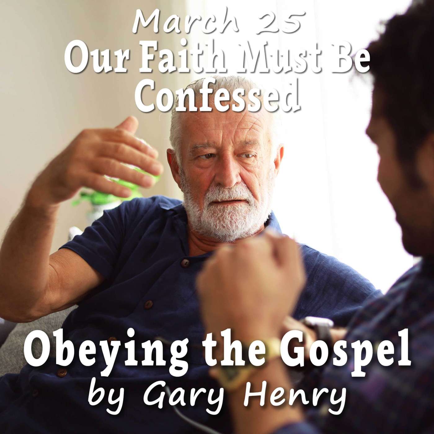 Our Faith Must Be Confessed (March 25)
