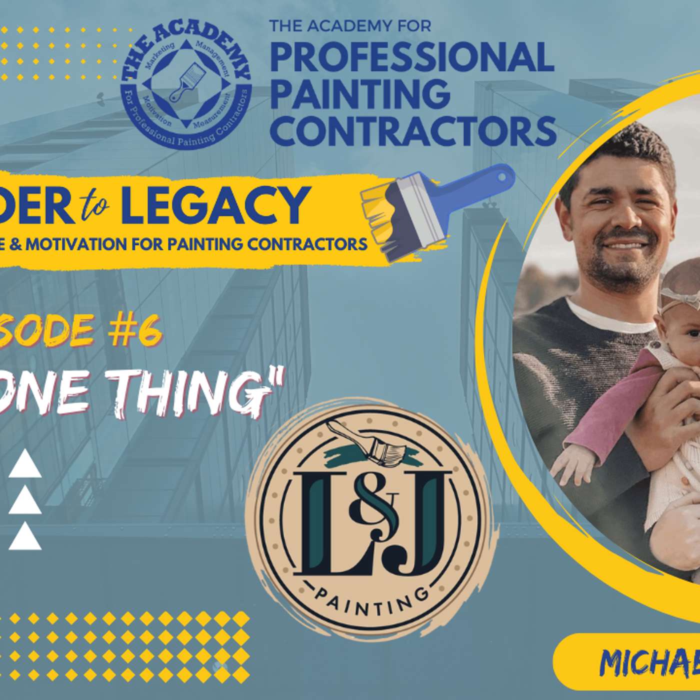 From Ladder To Legacy Episode #6 freaturing Michael Sanchez