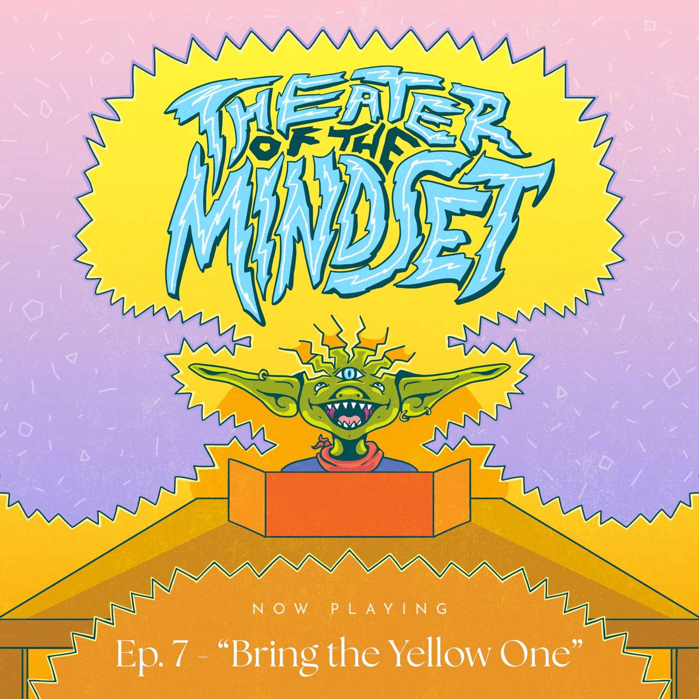 Ep. 7 - "Bring the Yellow One" - Faith & Fortune