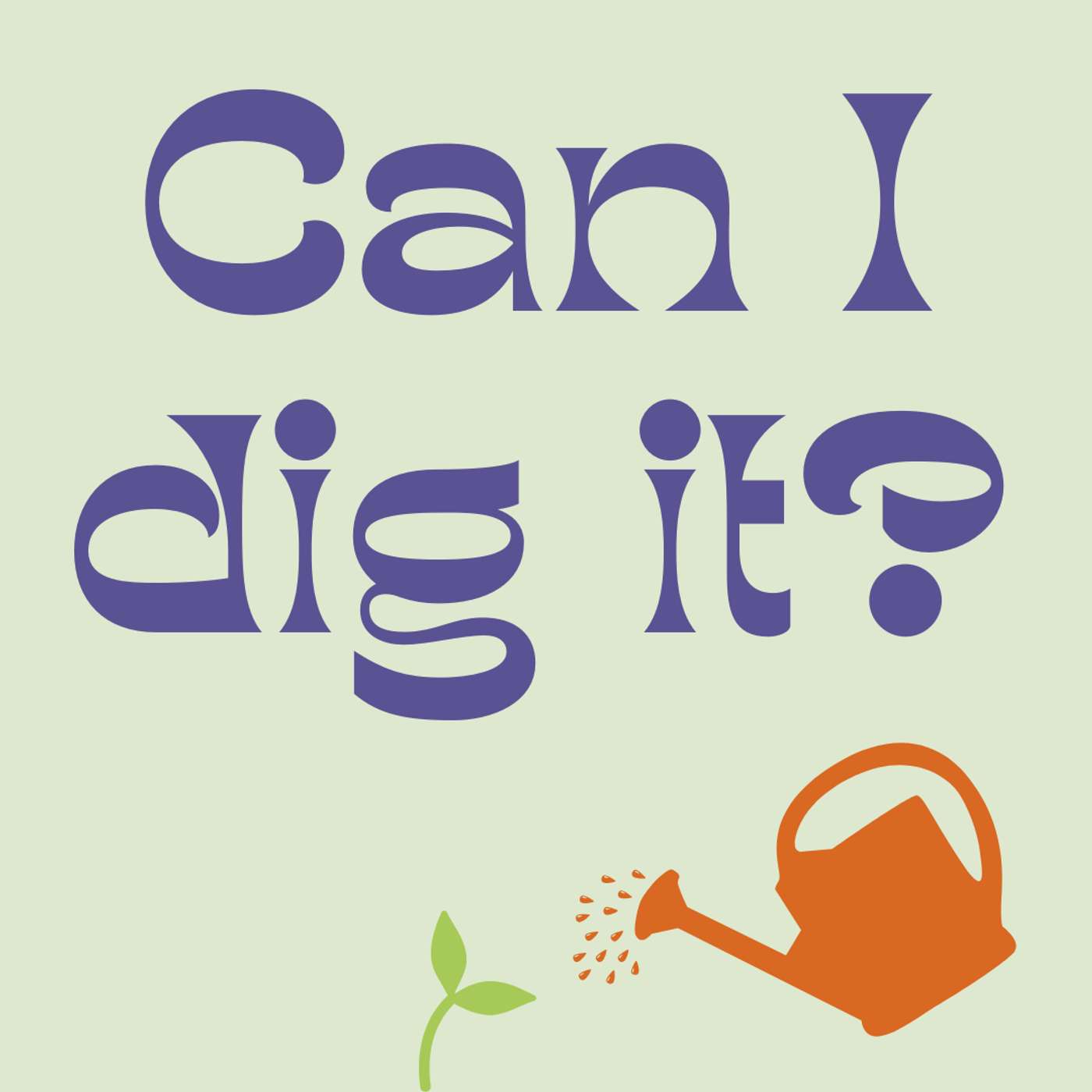 Can I Dig It? - Food Growing for Busy People