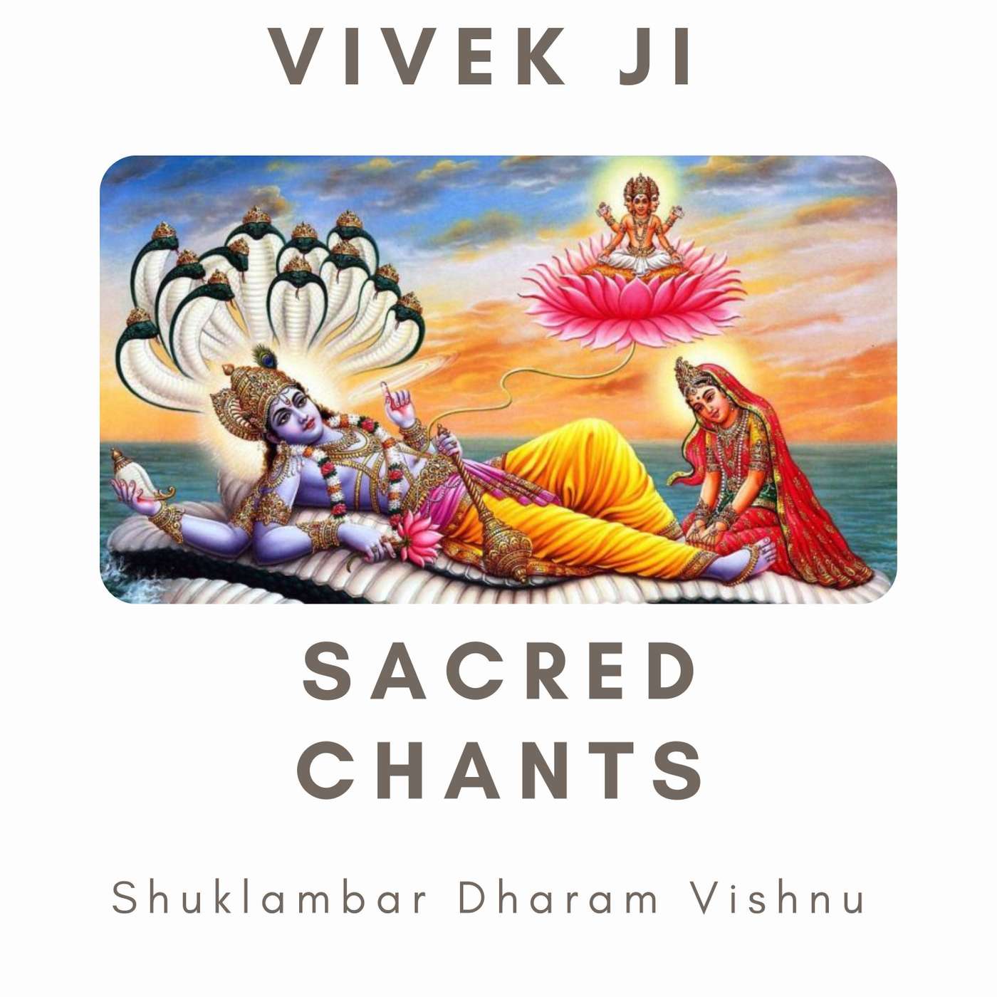 Scared Chants - Shuklambar Dharam Vishnu Scared Chants - Shuklambar Dharam Vishnu
