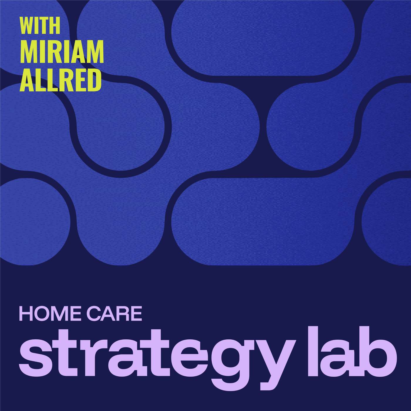 Home Care Strategy Lab