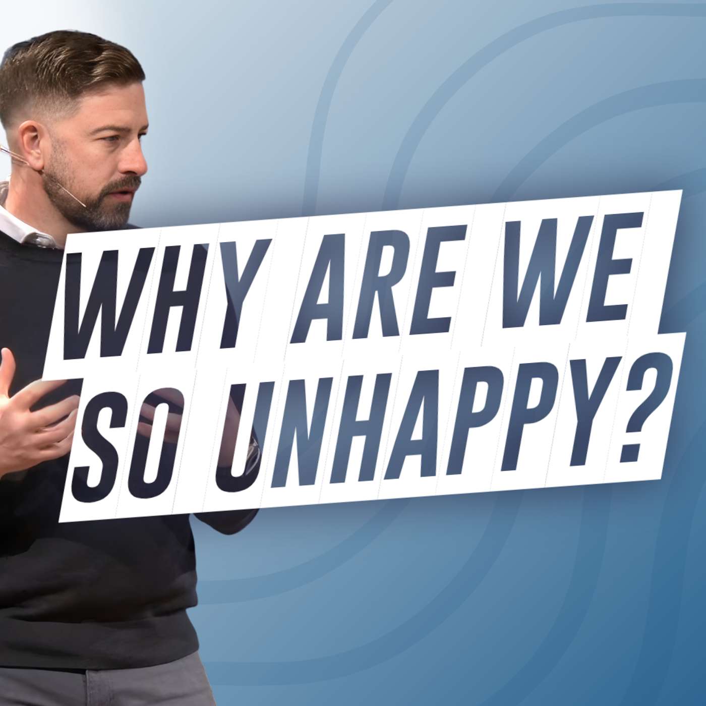 Why are we so Unhappy? (Joy Fix 2 - Pastor Jared) Why are we so Unhappy? (Joy Fix 2 - Pastor Jared)