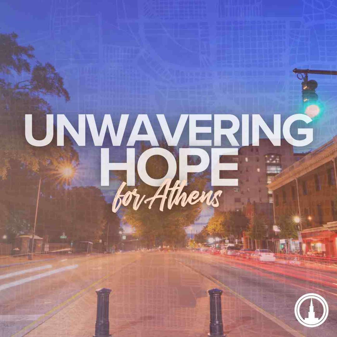 Unwavering Hope for Athens: Cultivating Unwavering Hope episode artwork
