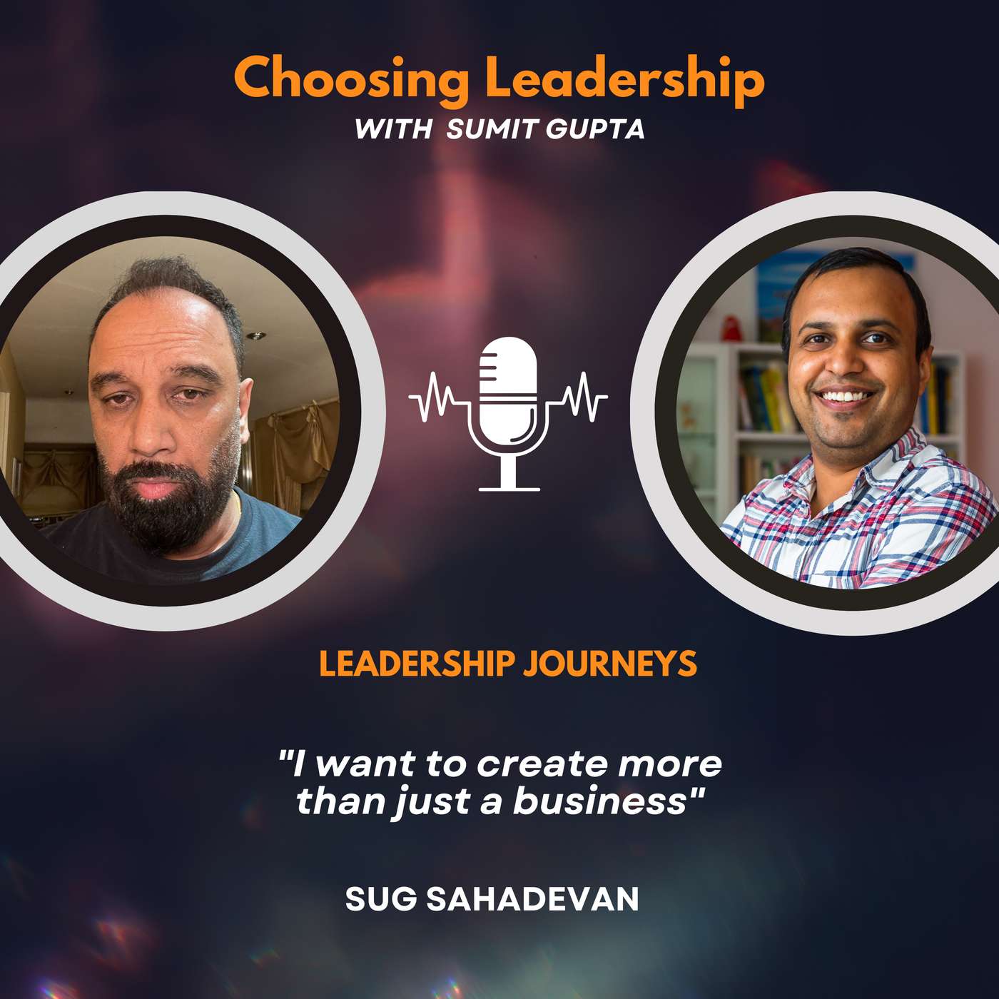 Choosing Leadership with Sumit Gupta
