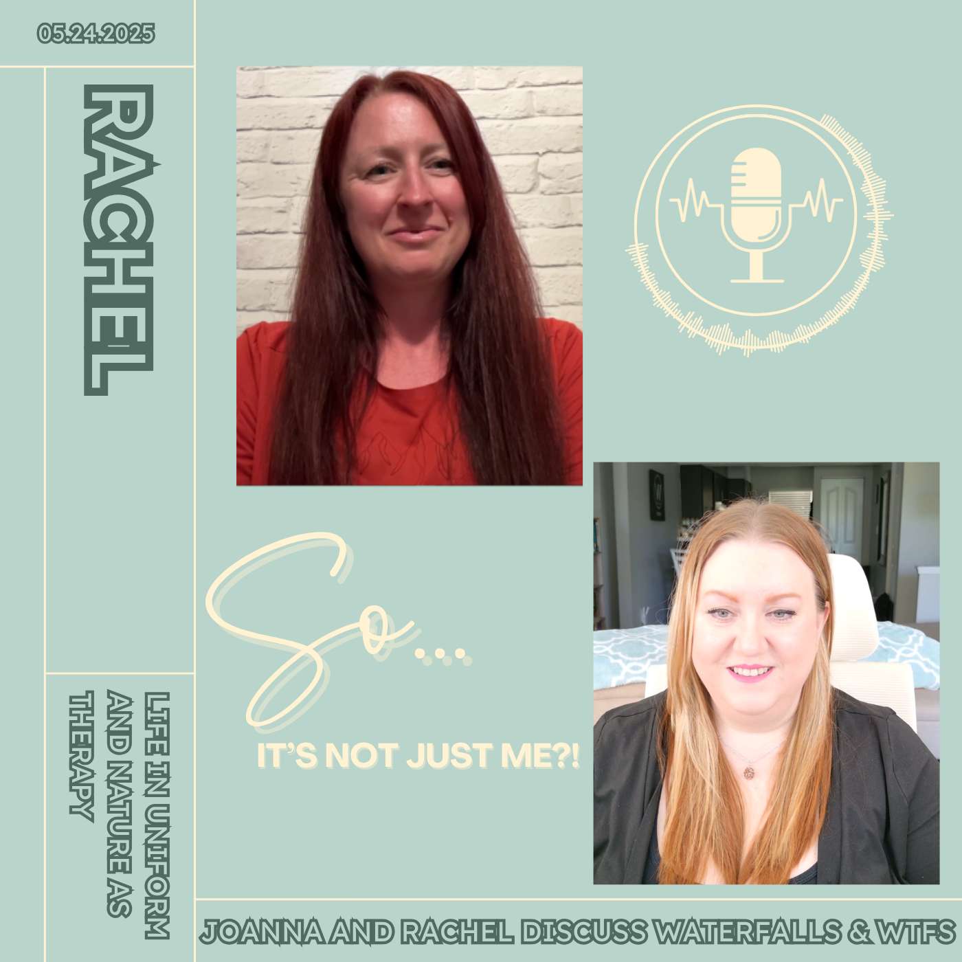 Waterfalls & WTFs: Joanna and Rachel discuss life in uniform and nature as therapy episode artwork