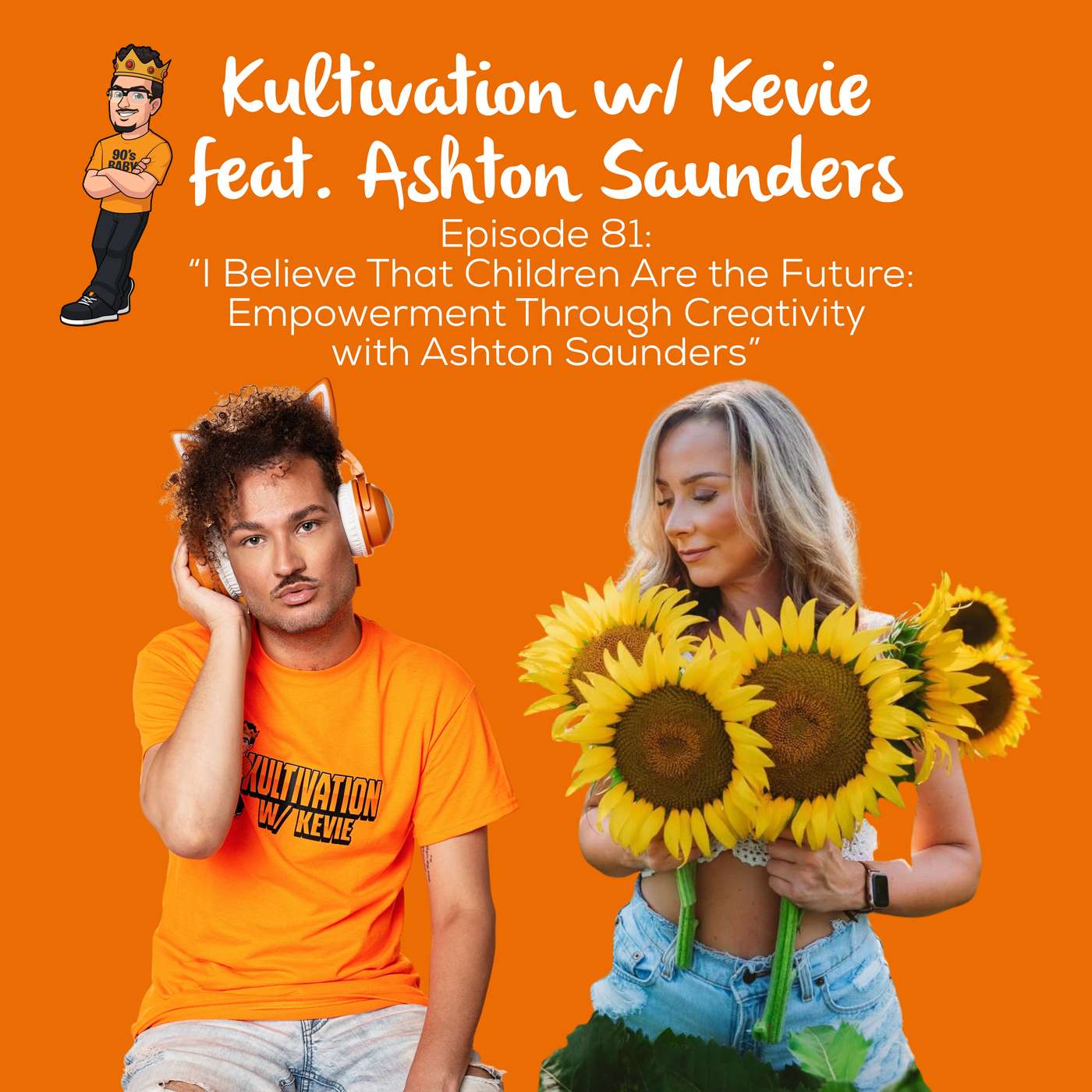 I Believe That Children Are the Future: Empowerment Through Creativity with Ashton Saunders | Ep. 81 episode artwork