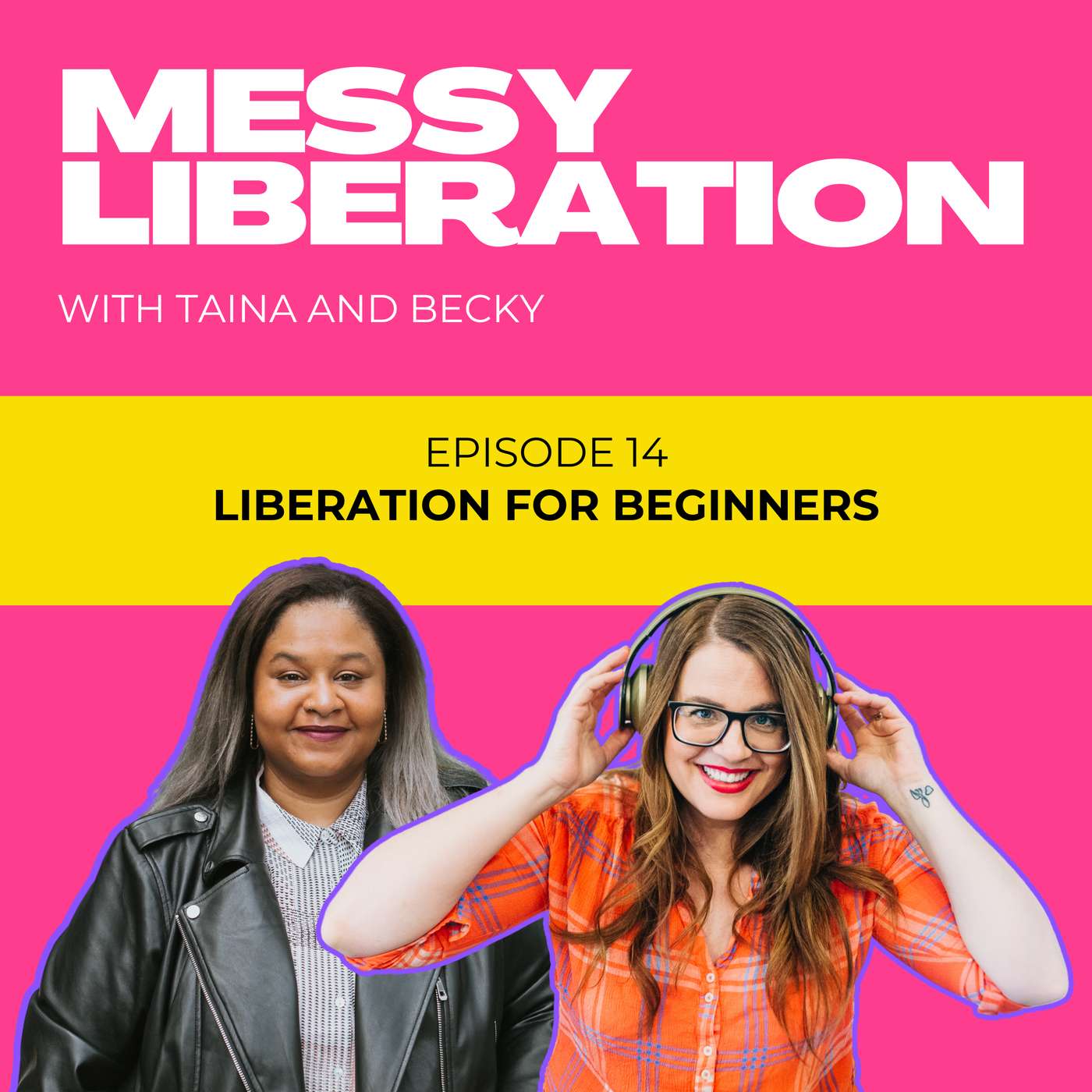 Messy Liberation: Feminist Conversations about Politics and Pop Culture