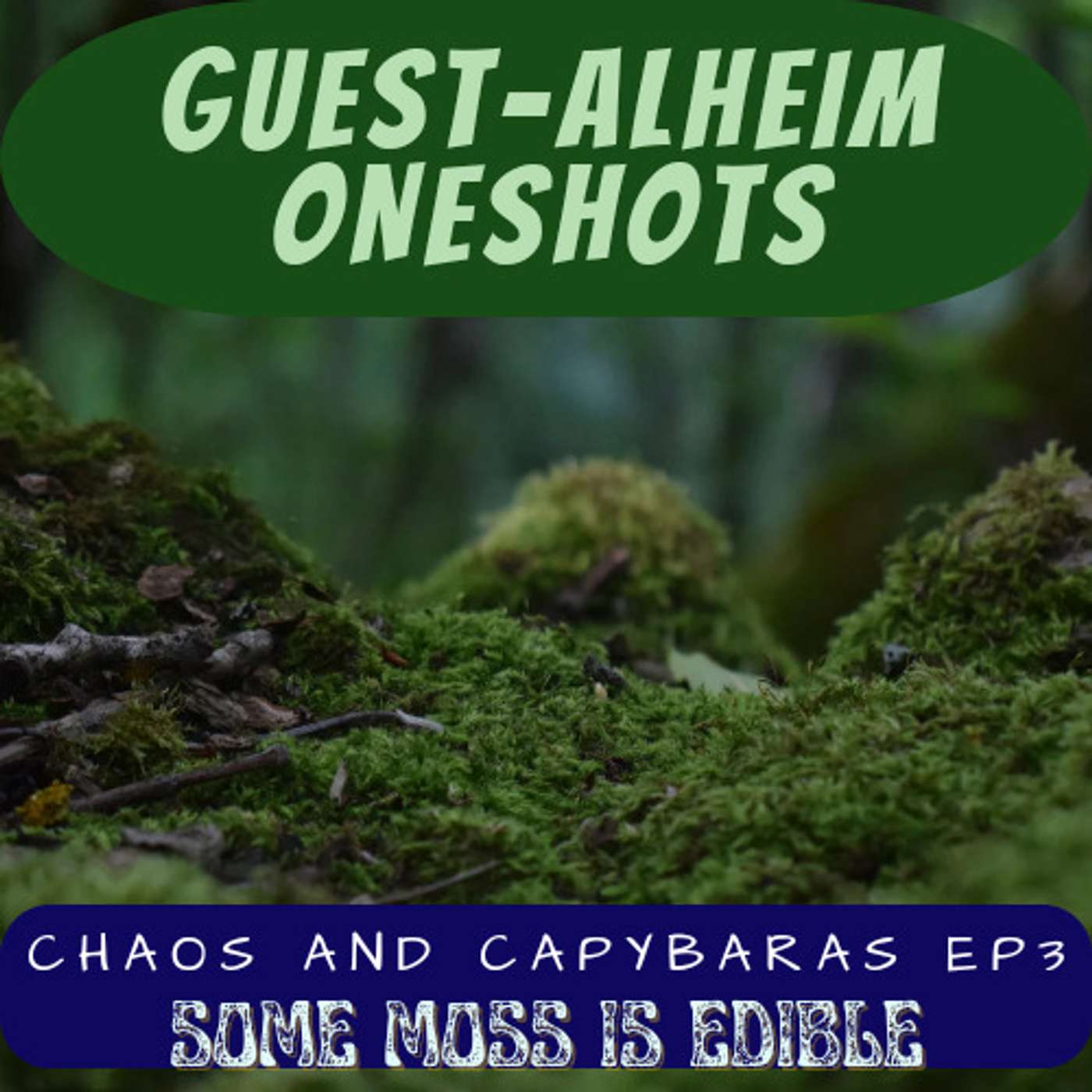 Guest-alheim OneShots - Chaos and Capybaras Ep 3 episode artwork