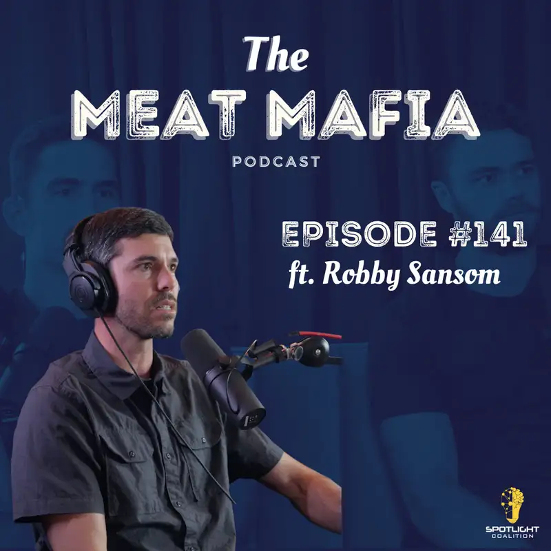 #140: CEO of Force of Nature Meats featuring Robby Sansom