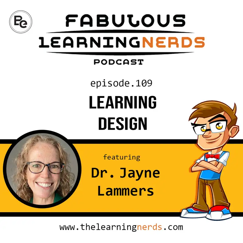 109 - Learning Design featuring Dr. Jayne Lammers