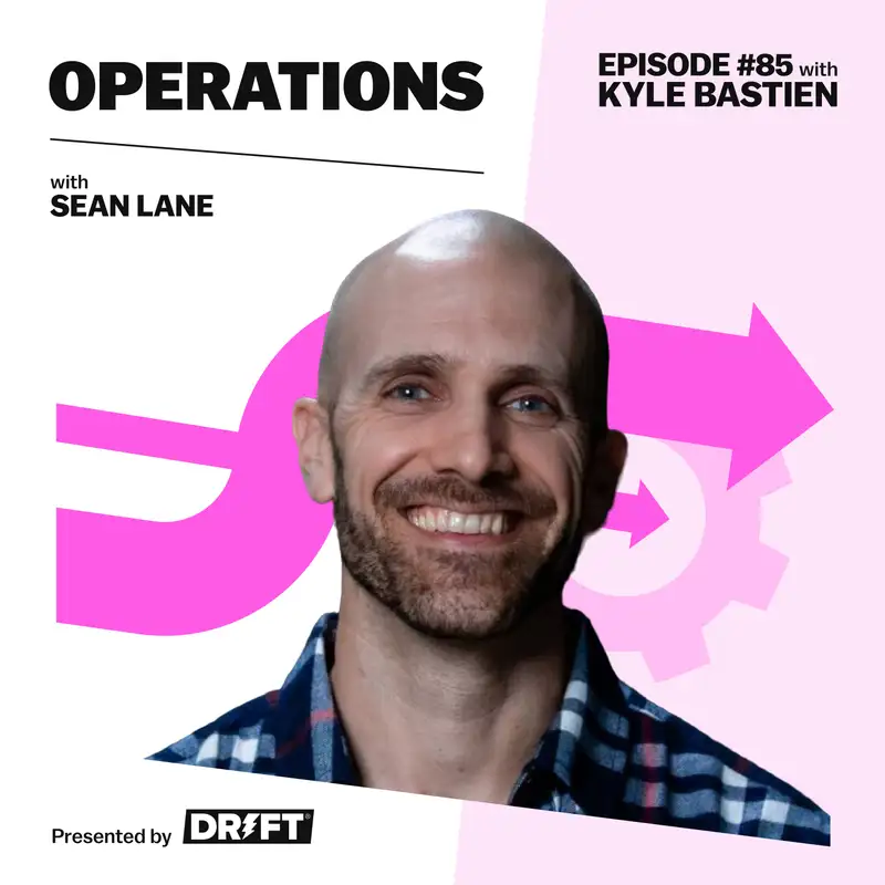 The Genesis of Drift’s Sales Lab with Kyle Bastien