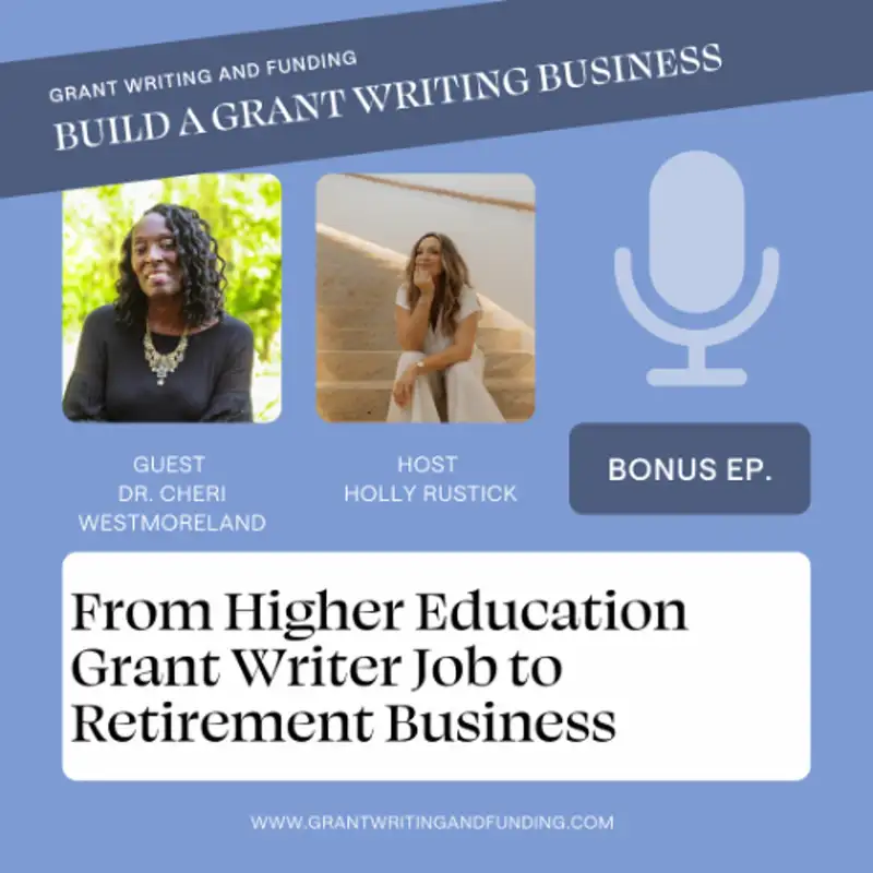 Bonus Ep: From Higher Education Grant Writer Job to Retirement Business