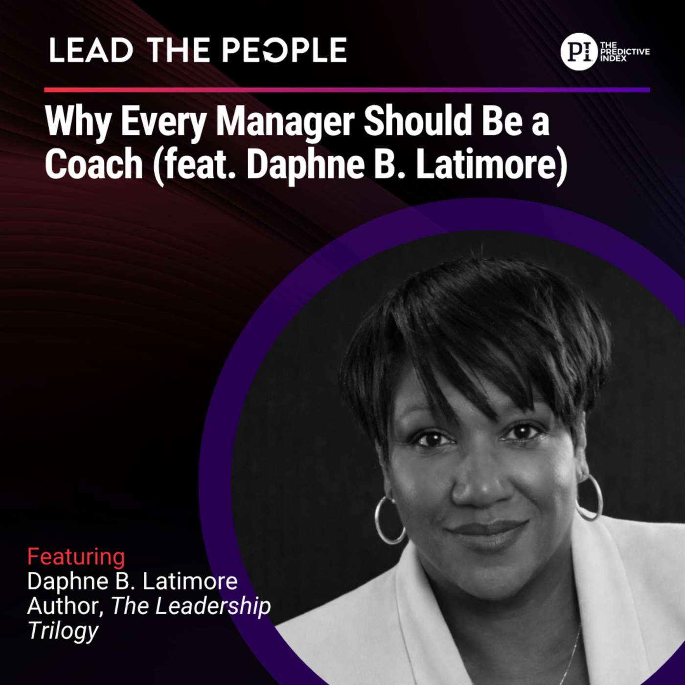 #166: Why Every Manager Should Be A Coach (feat. Daphne B. Latimore)