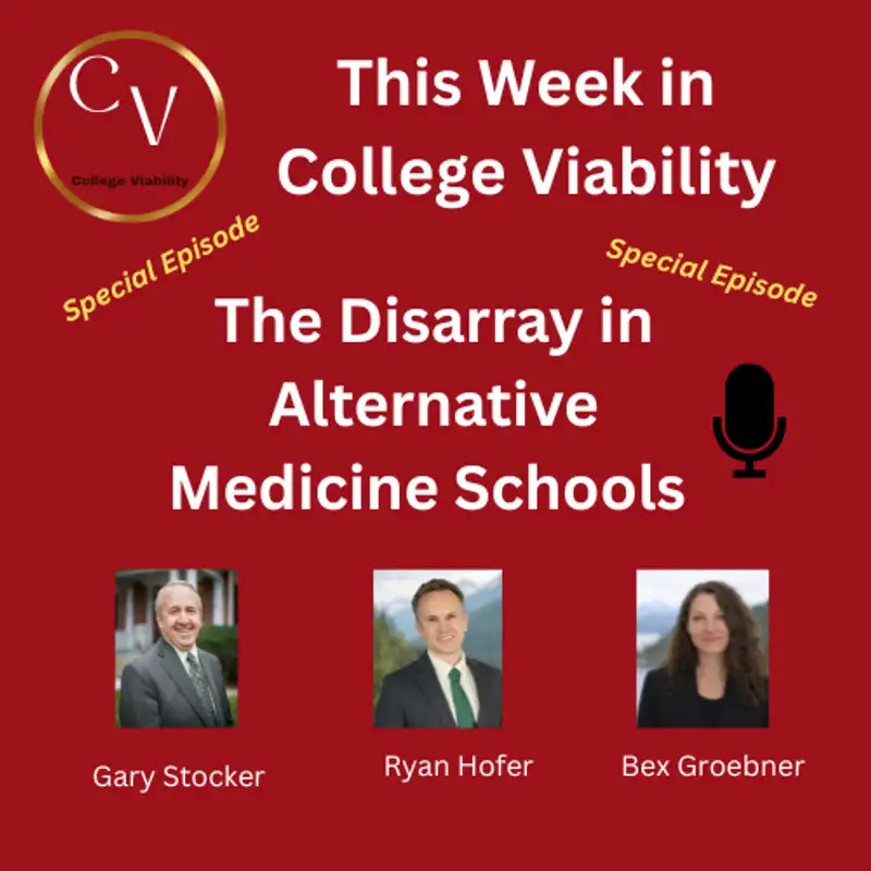 This Week In College Viability (TWICV) Ryan Hofer and Bex Groebner on Alternative Medicine Schools