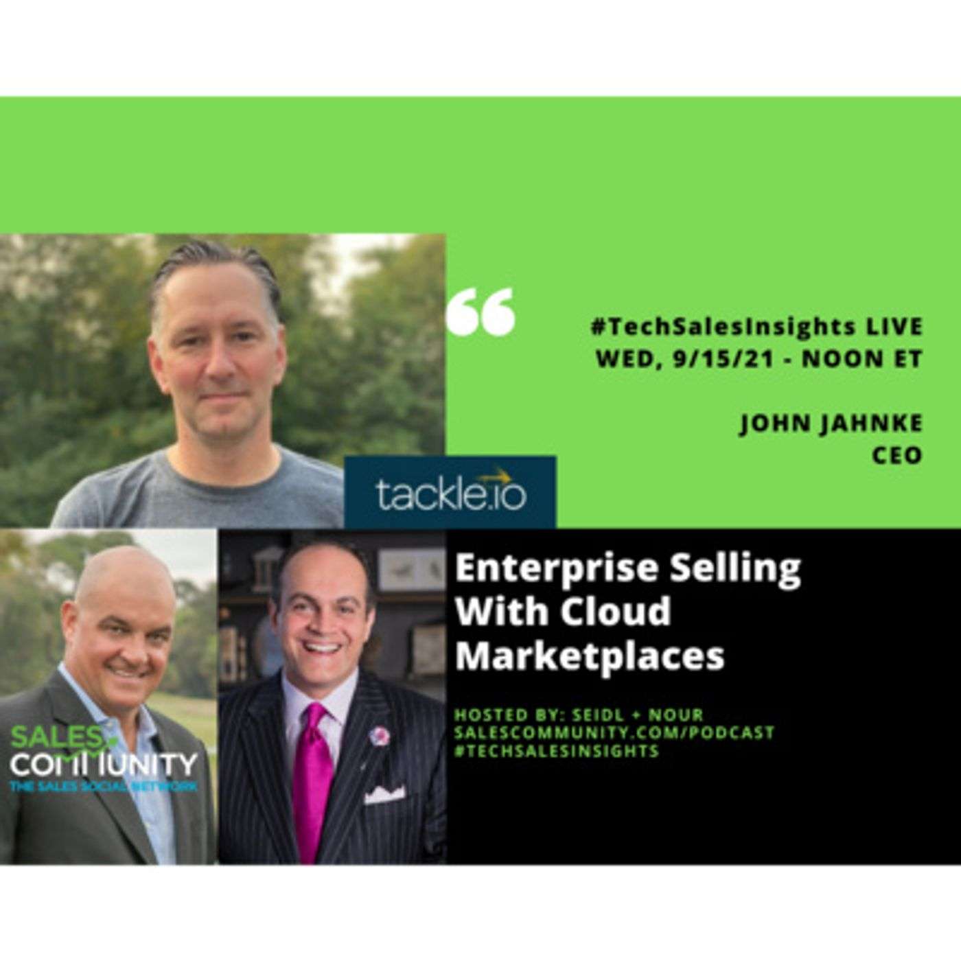 E46 - Enterprise Selling With Cloud Marketplace with John Jahnke, Tackle.io