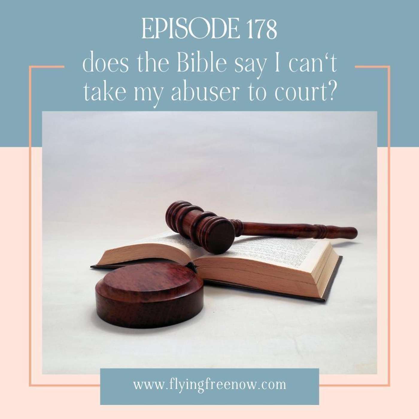 Does the Bible Say I Can't Take My Abuser to Court in 1 Corinthians 6:1-10? [178]