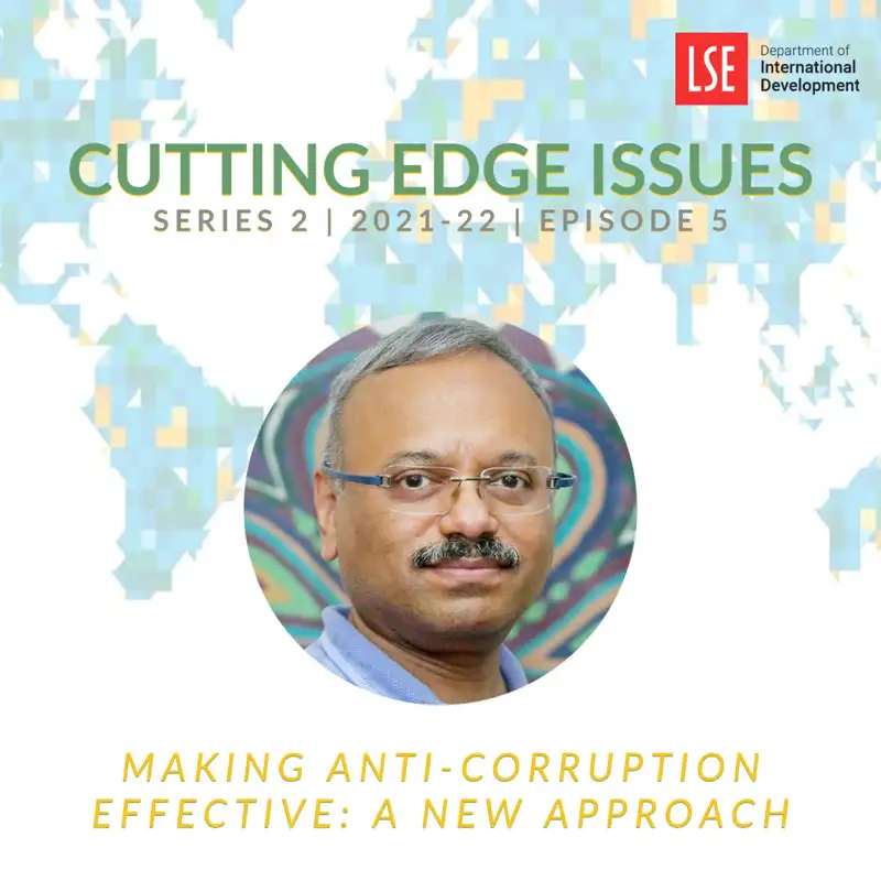 S2,E5 Mushtaq Khan – Making Anti-Corruption Effective: A New Approach