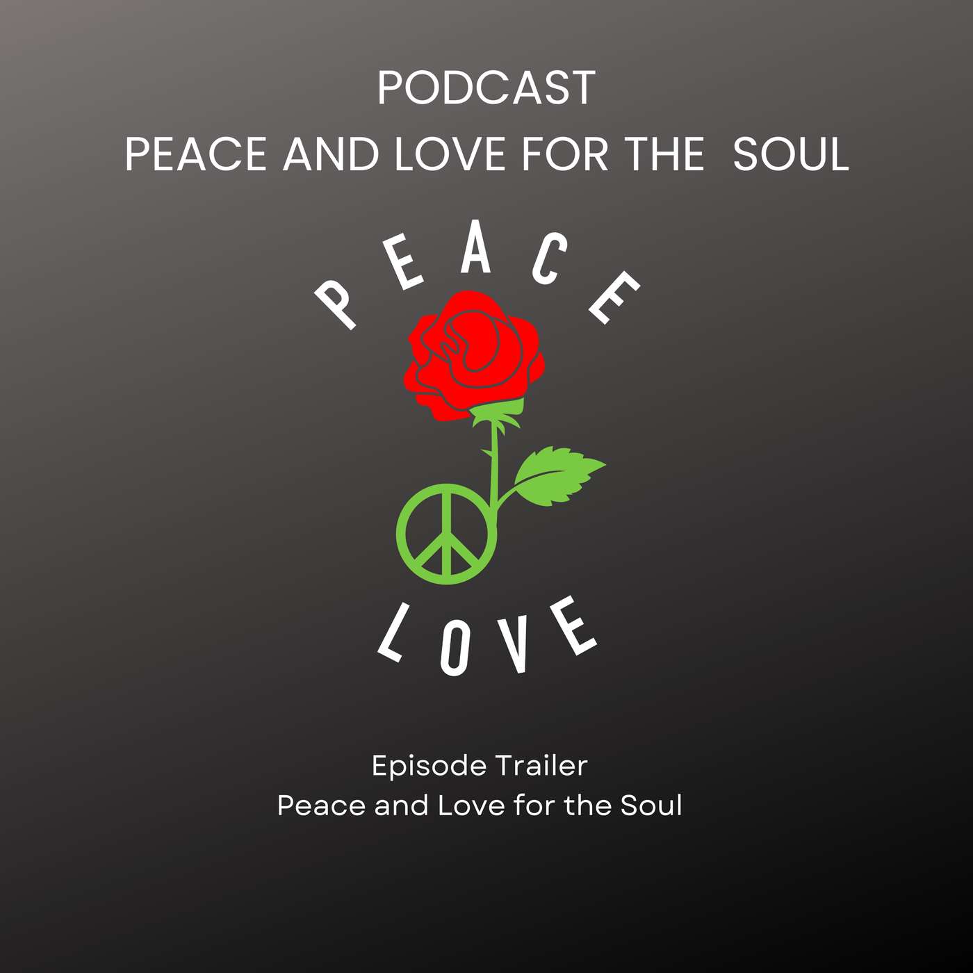 Peace and Love for the Soul - Trailer episode artwork
