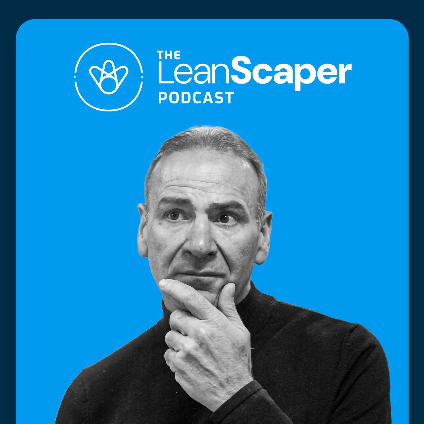 The LeanScaper Podcast