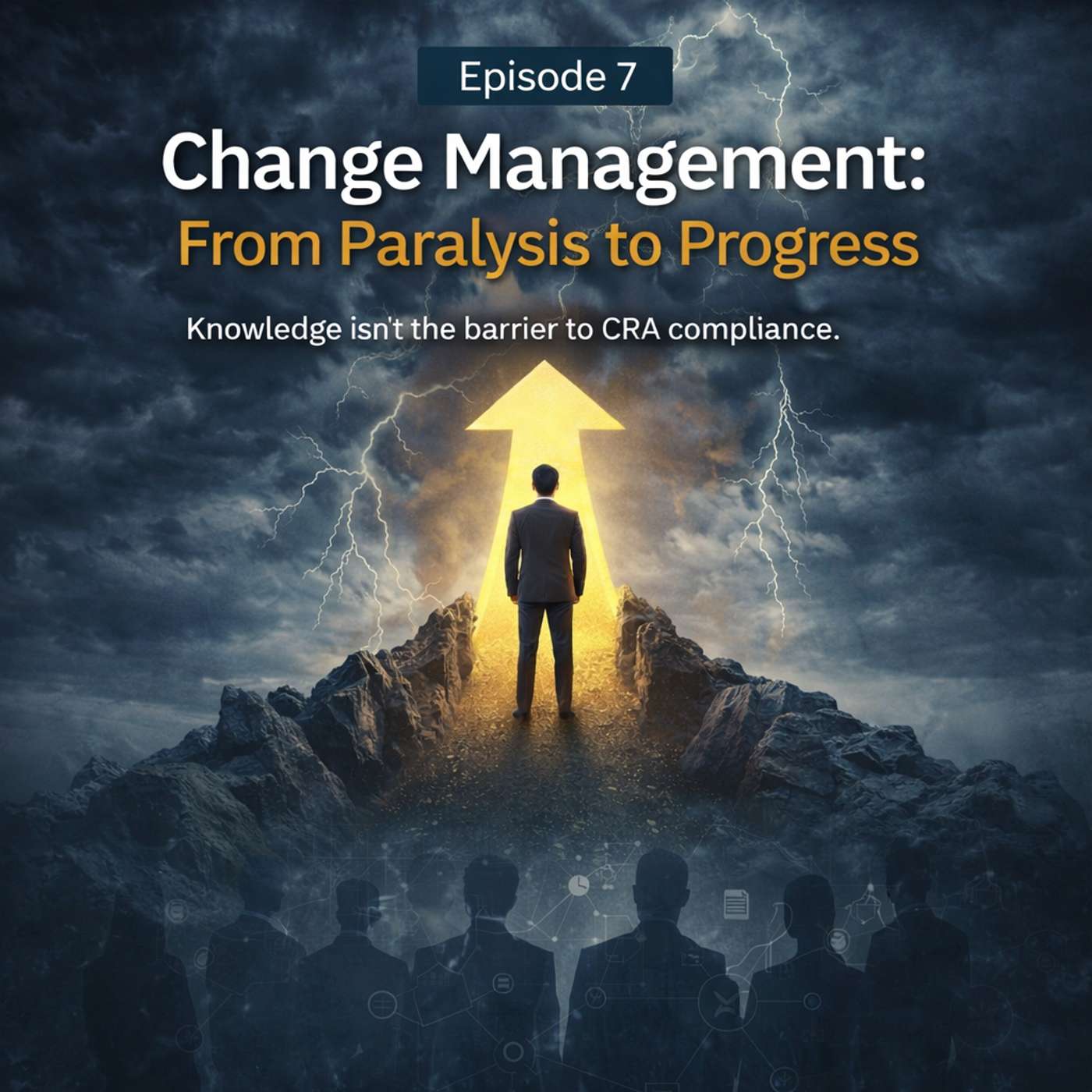 CRA COUNTDOWN: Change Management: From Paralysis to Progress