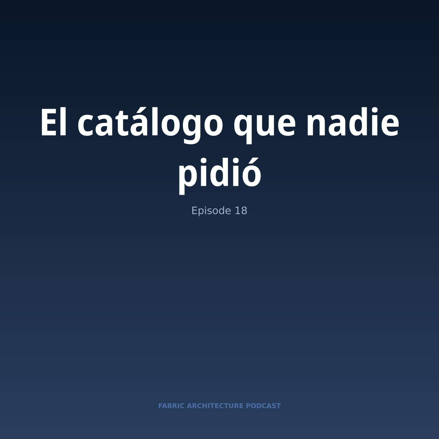 Portada de Microsoft Fabric Architecture Podcast (Español)