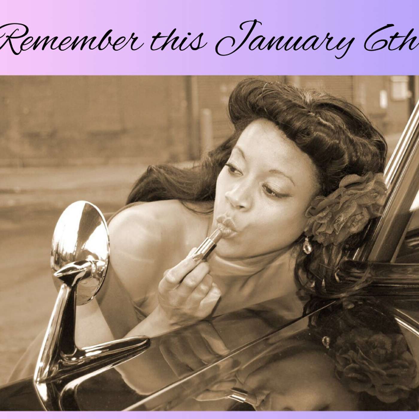 You Must Remember this... January 6th episode artwork