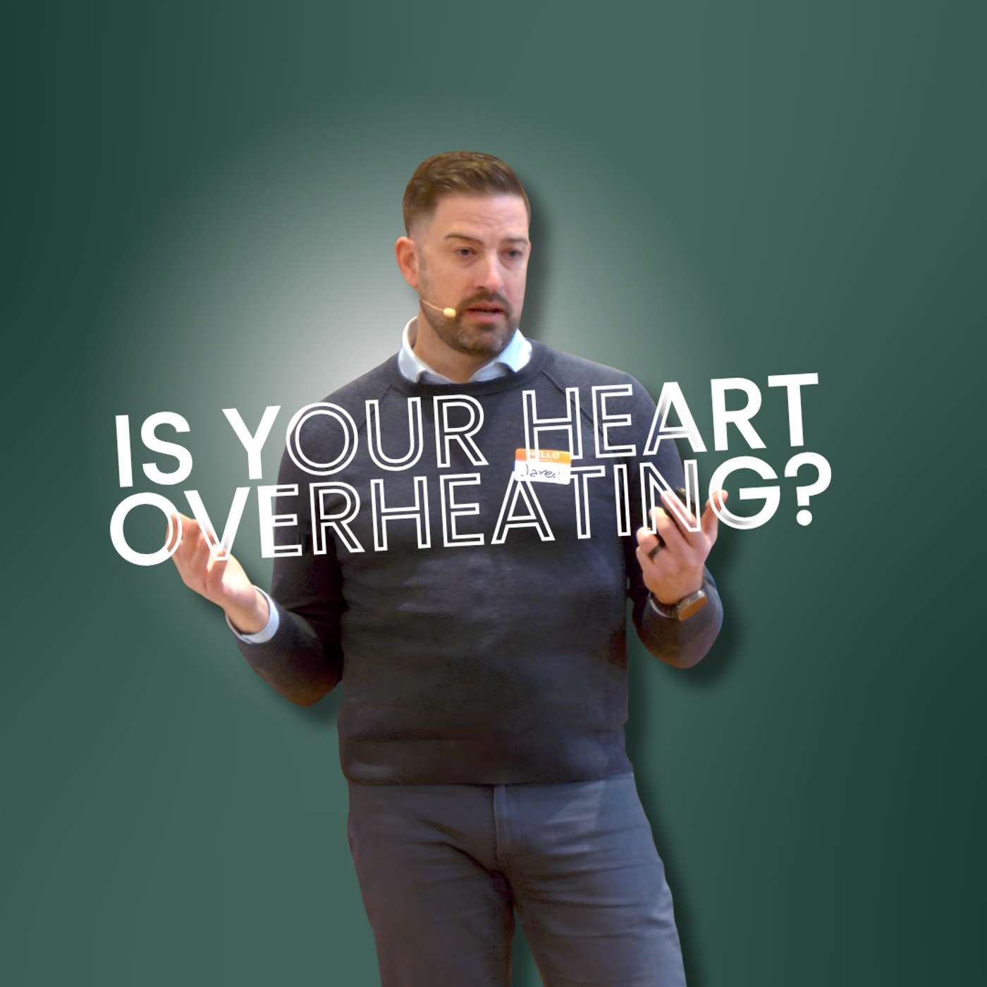 Is your Heart Overheating? (Truth Bombs 1 SP - Pastor Jared) Is your Heart Overheating? (Truth Bombs 1 SP - Pastor Jared)