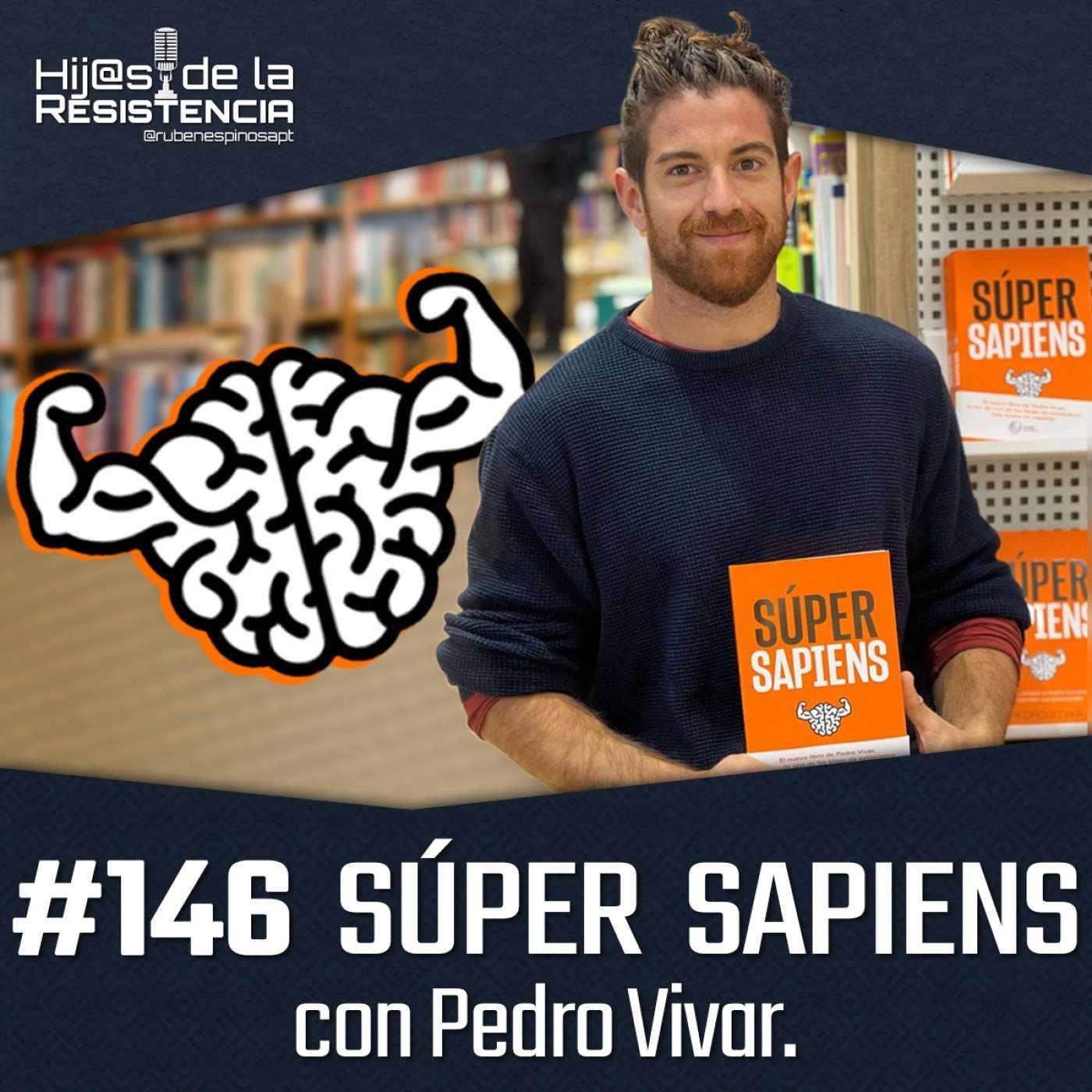#146 SÚPER SAPIENS, con Pedro Vivar