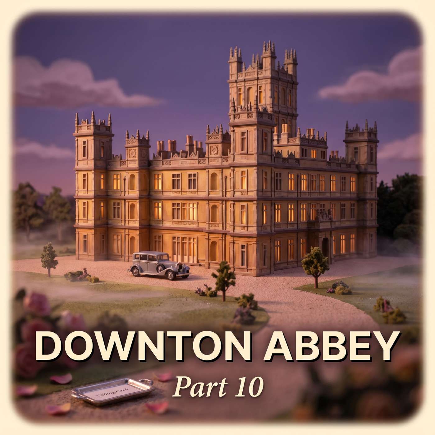 Downton Abbey – Part 10
