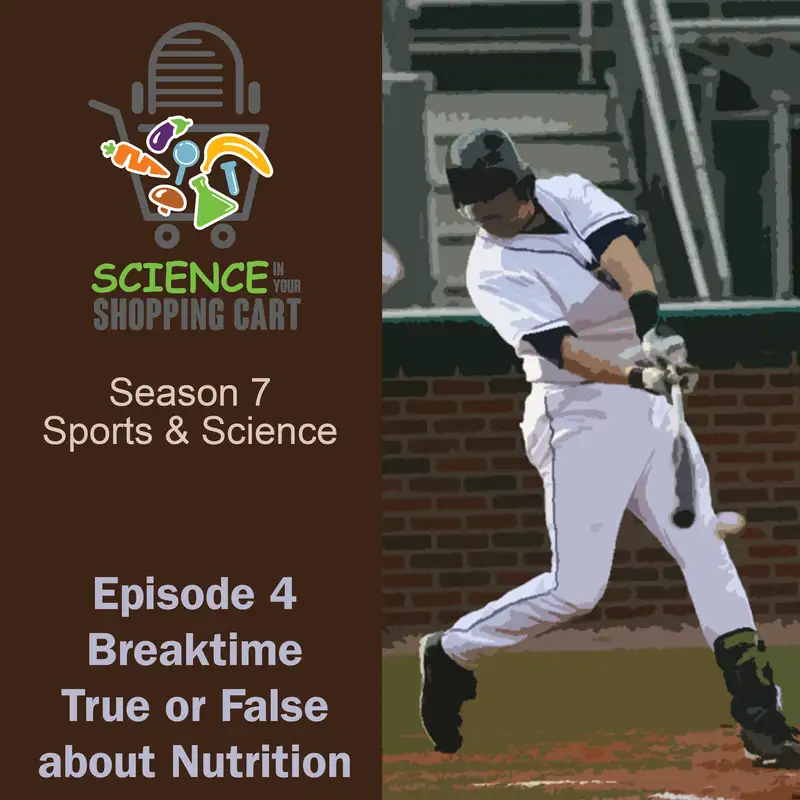 Season 7: Sports & Science | Episode 4: Break Time - True or False about Nutrition