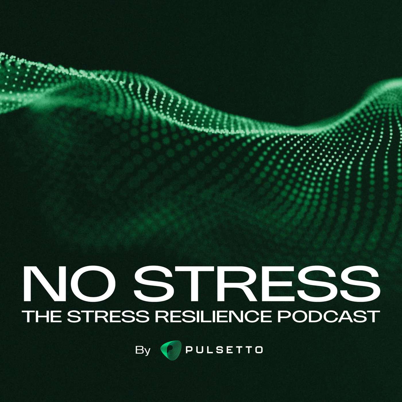 No Stress - the Stress Resilience Podcast podcast artwork