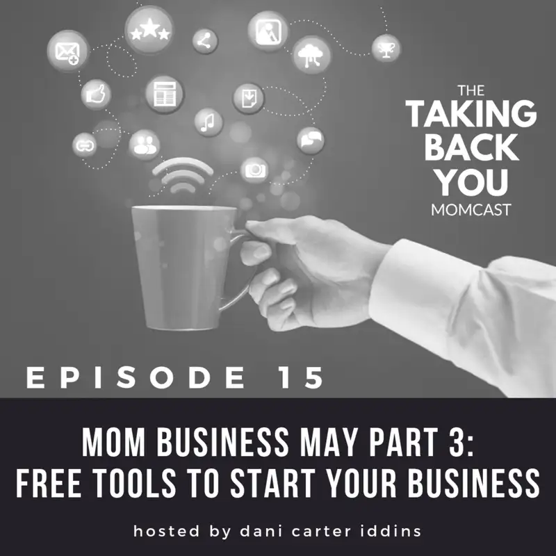 15: Free Tools To Start Your Business (MOM BUSINESS MAY Part 3)