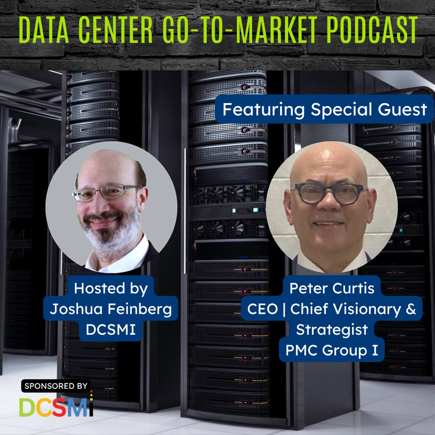 Ep. 188 Peter Curtis, CEO | Chief Visionary & Strategist of PMC Group I | Data Center Go-to-Market Podcast episode artwork