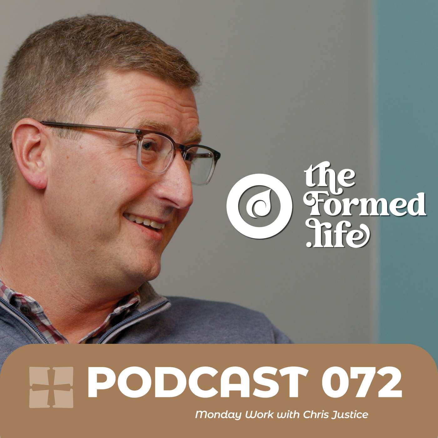 POD 072 | Monday Work with Chris Justice episode artwork