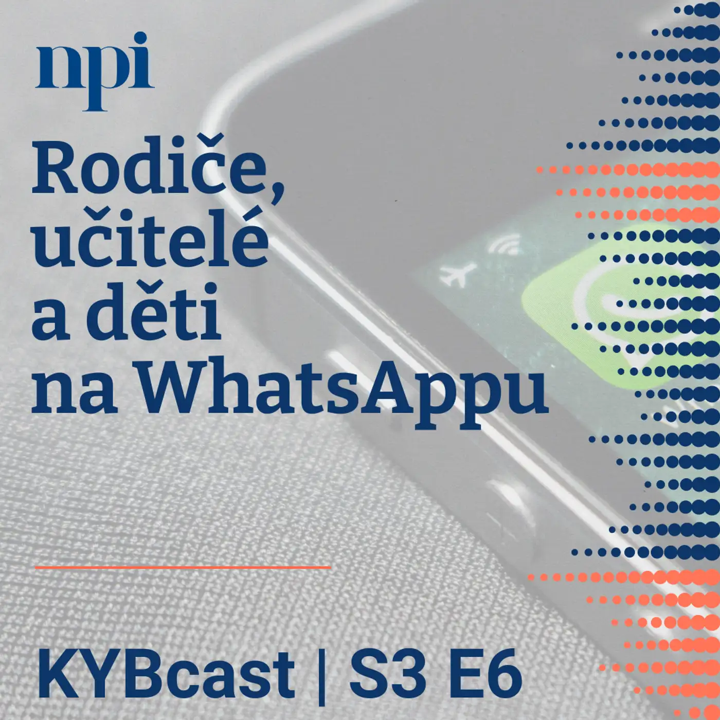 Rodiče, učitelé a děti na WhatsAppu | S3:E6
