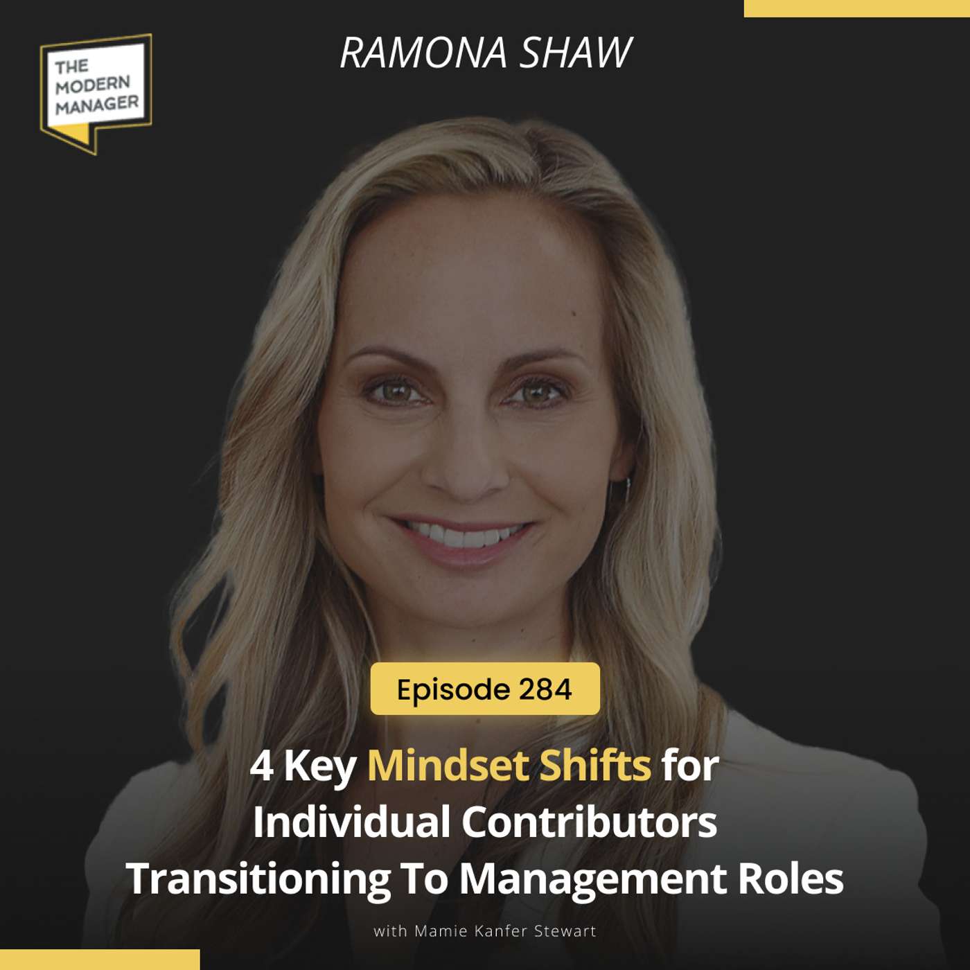 284: 4 Key Mindset Shifts for Individual Contributors Transitioning To Management Roles