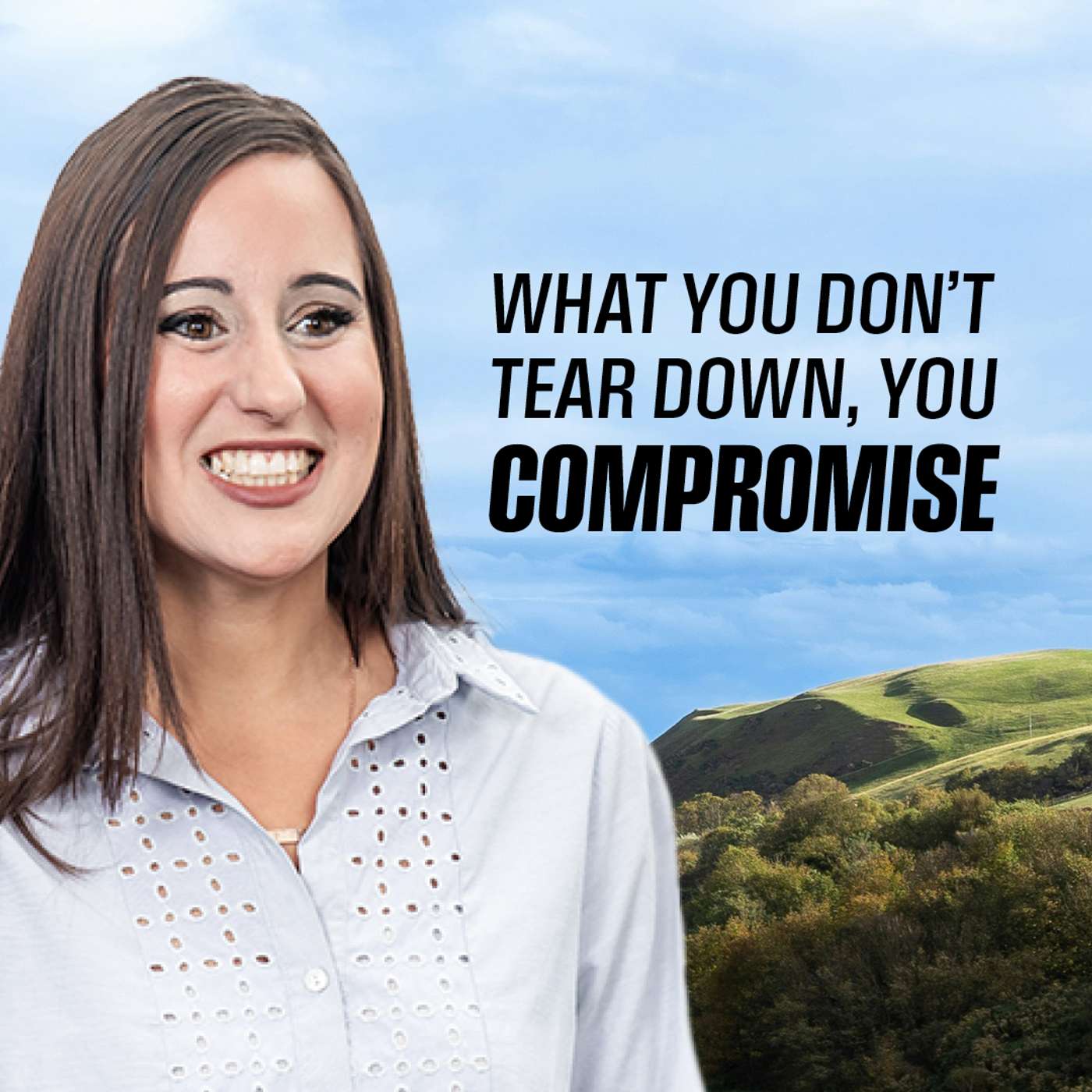 What you don’t tear down, you compromise episode artwork