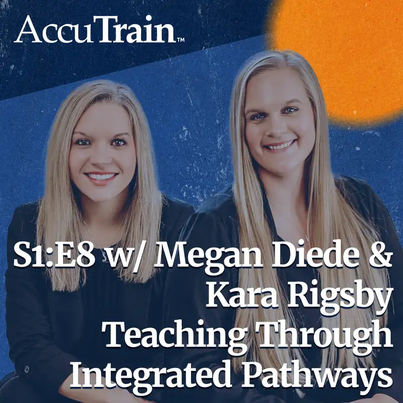 S1:E8 - Teaching Through Integrated Pathways w/ Megan Diede and Kara Rigsby