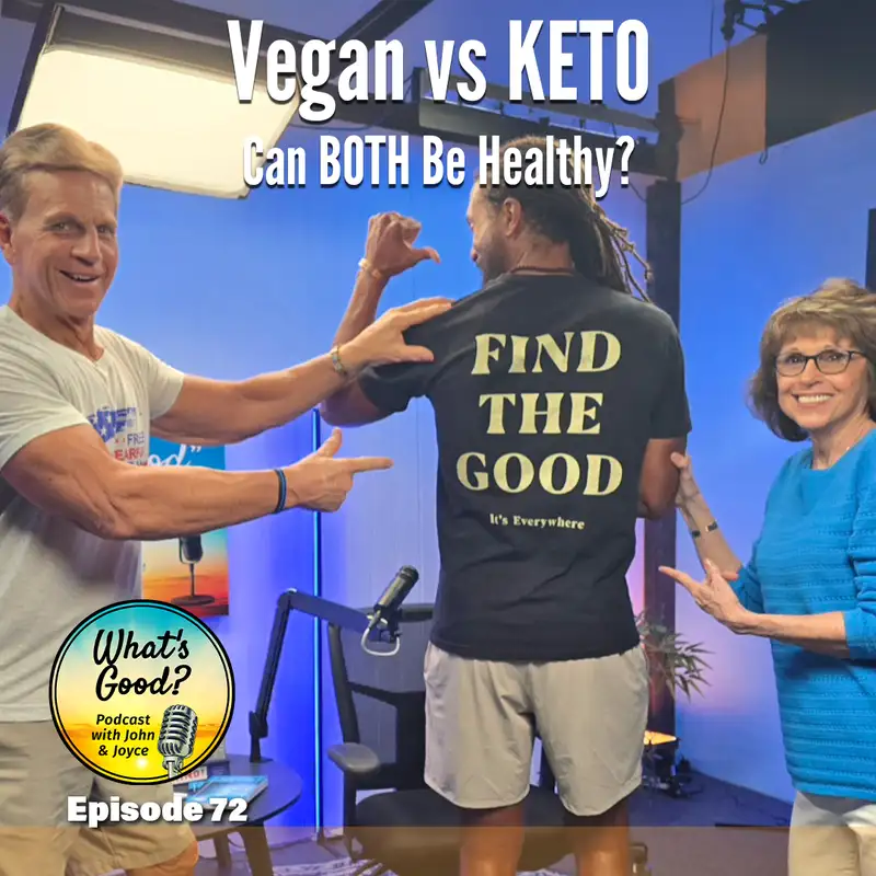 EP 72: Vegan vs KETO - Can BOTH Be Healthy?