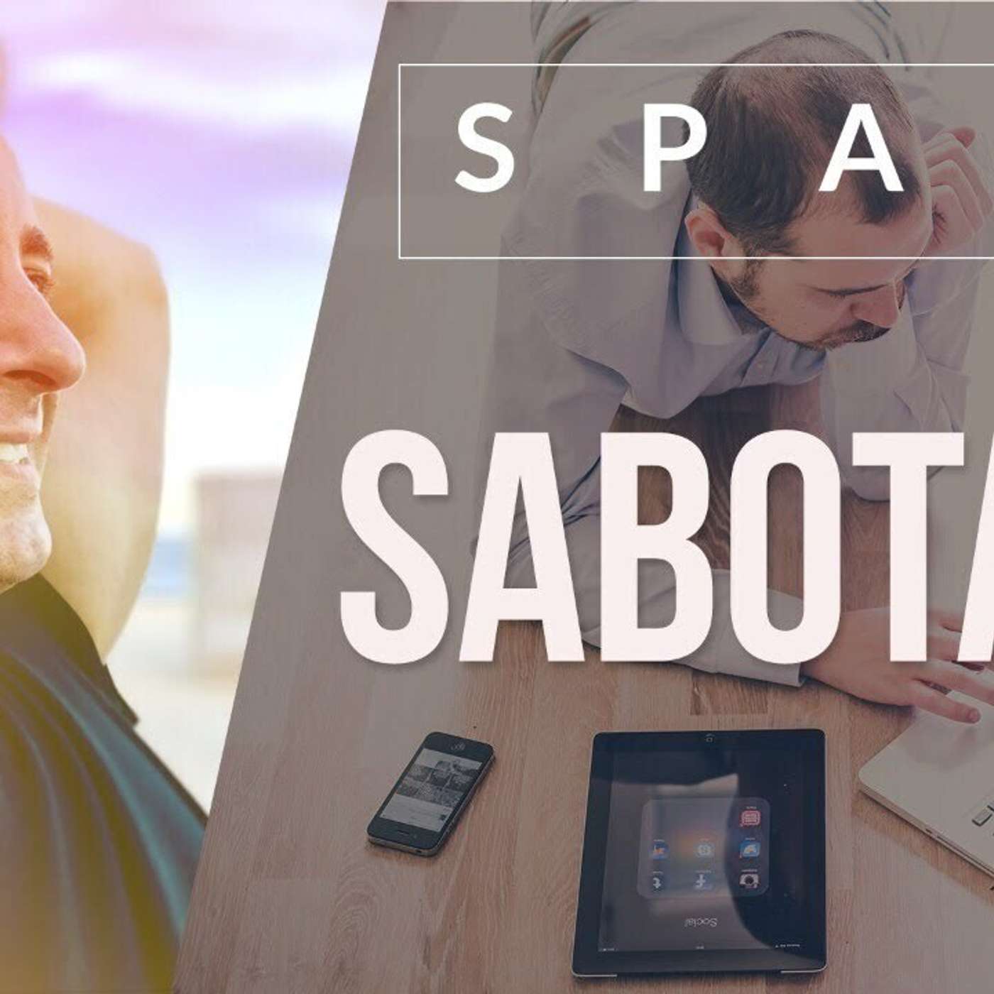 SPARK LE SHOW: SABOTAGE - LES 6 HABITUDES QUI RUINENT VOTRE ANNÉE episode artwork