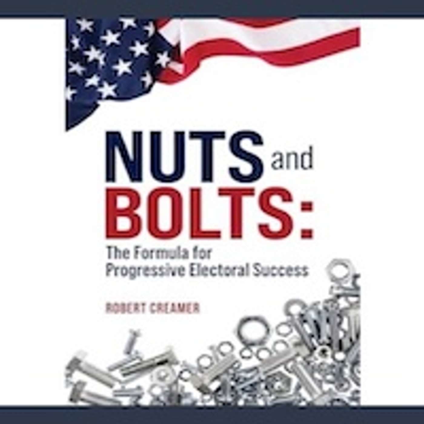 New Book Provides a Guide to the Nuts & Bolts of Progressive Electoral Success