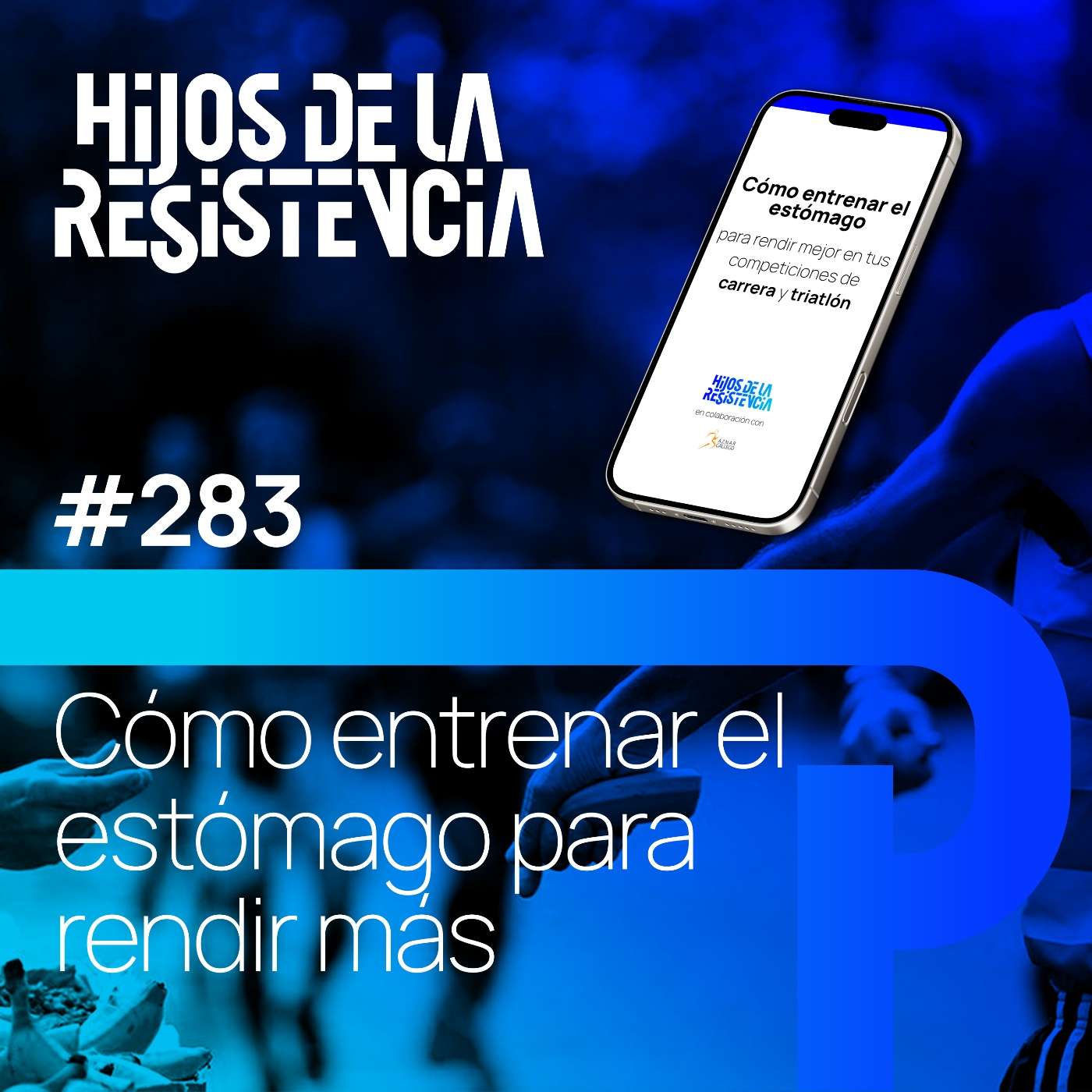 #283 Cómo entrenar el estómago para rendir más (Guía incluida para corredores y triatletas)