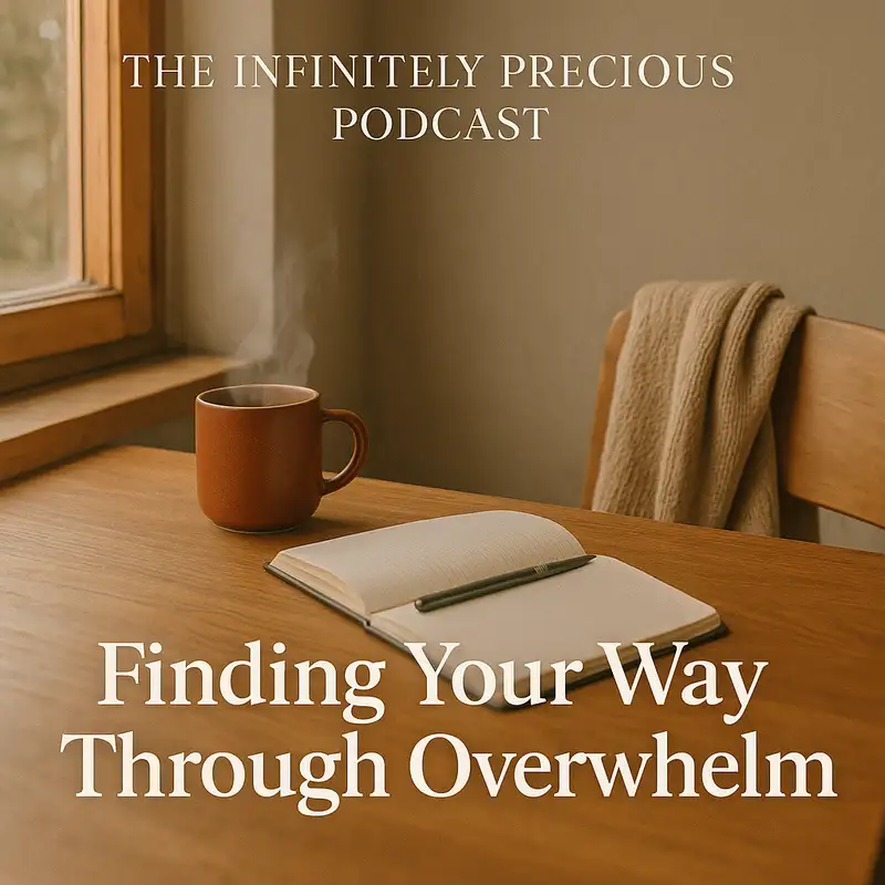 Finding Our Way through Overwhelm