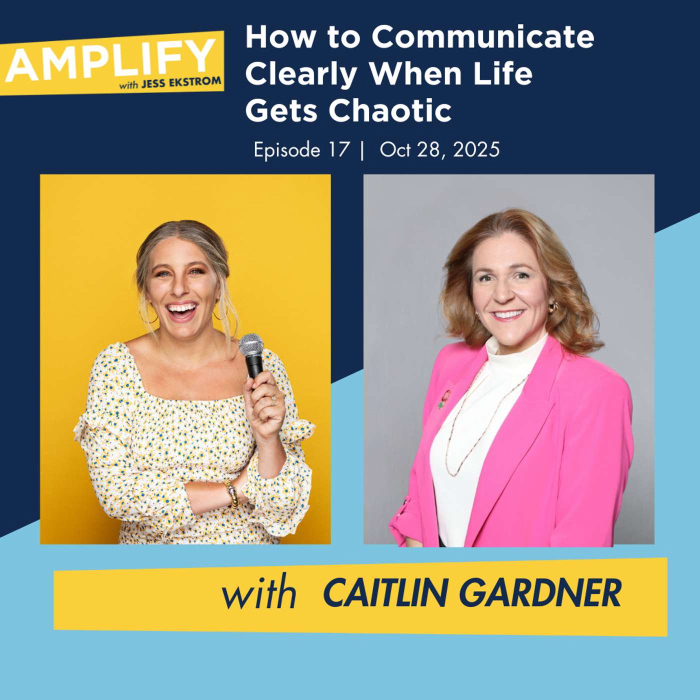 How to Communicate Clearly When Life Gets Chaotic with Caitlin Gardner How to Communicate Clearly When Life Gets Chaotic with Caitlin Gardner
