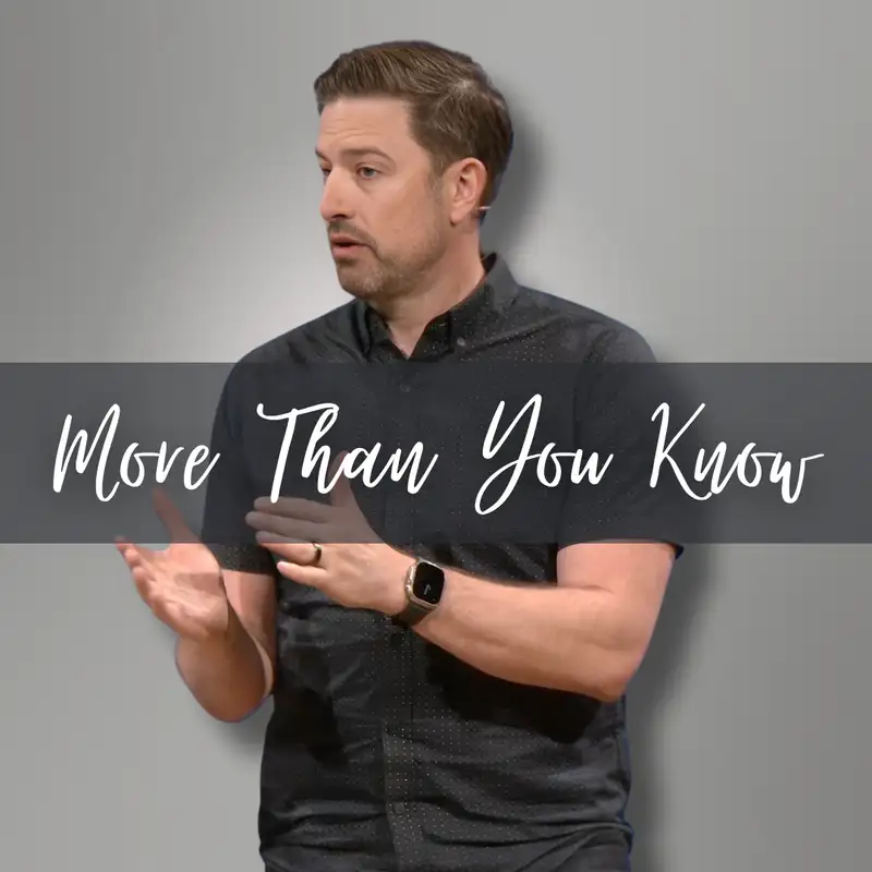 More Than You Know (Worth Fighting For 2 - Pastor Jared)