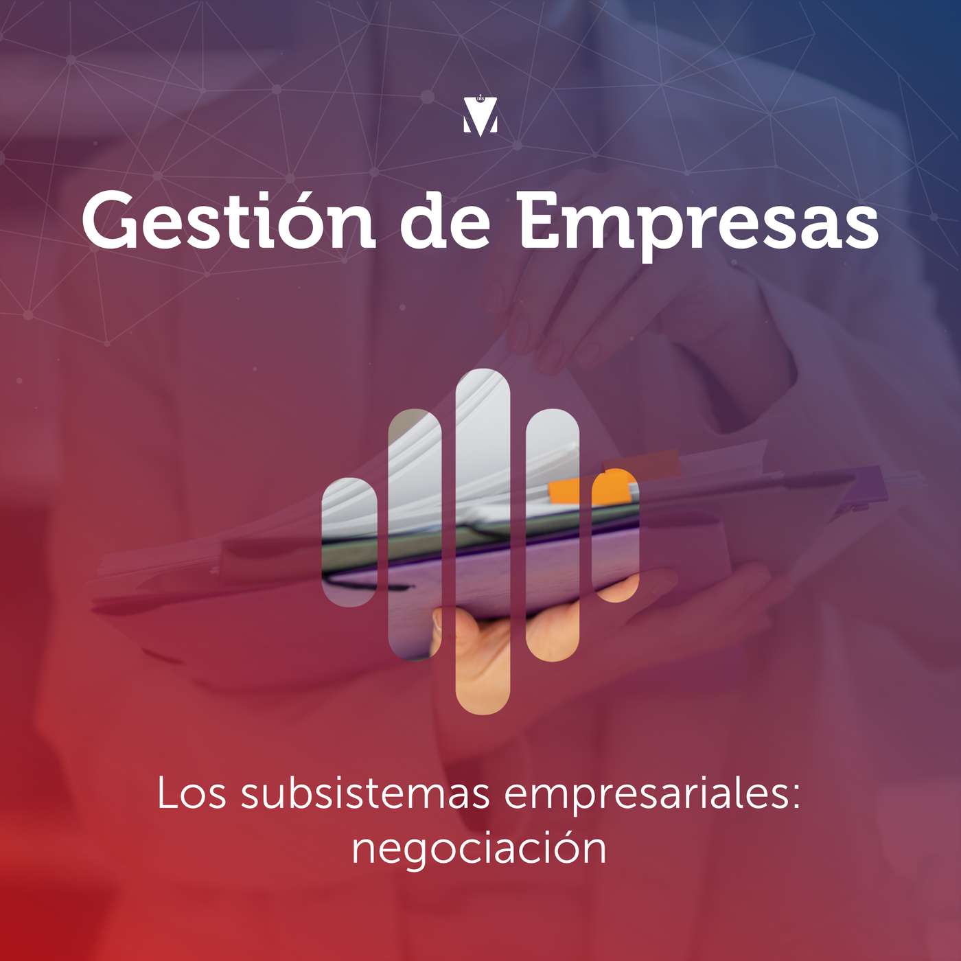 2 - GESTIÓN DE EMPRESAS: Los subsistemas empresariales - negociación episode artwork