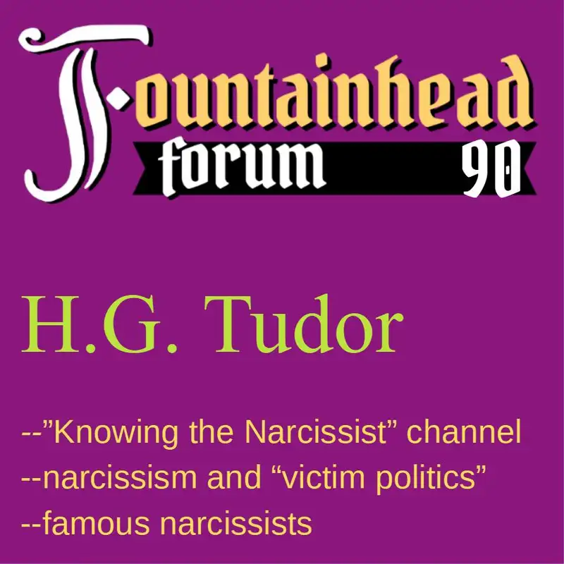 FF-90: H.G. Tudor on narcissism and dealing with narcissists
